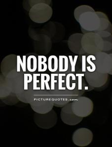 nobody-is-perfect-quote-1